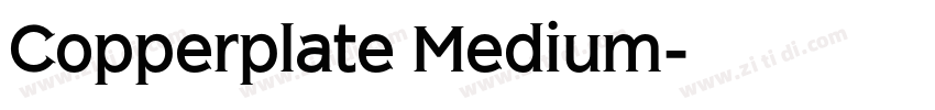 Copperplate Medium字体转换 Copperplate Medium字体转换